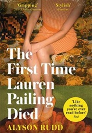 The First Time Lauren Pailing Died (Alyson Rudd)