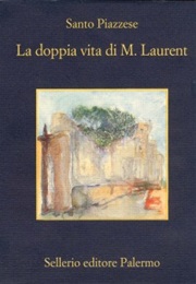 La Doppia Vita Di M. Laurent (Santo Piazzese)