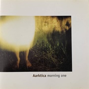 Aarktica - Morning One