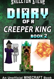 Diary of a Creeper King (Skeleton Steve)