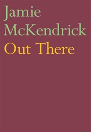 Out There (Jamie McKendrick)
