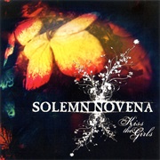 Solemn Novena- Kiss the Girls