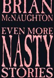 Even More Nasty Stories