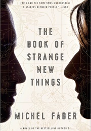 The Book of Strange New Things (Michel Faber)