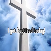 Got Baptised