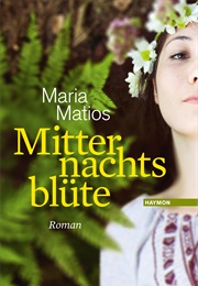Mitternachtsblüte (Maria Matios)