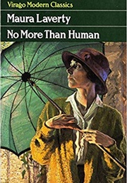 No More Than Human (Maura Laverty)