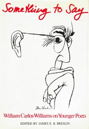 Something to Say (William Carlos Williams)