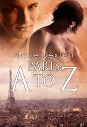 Paris A to Z (Marie Sexton)