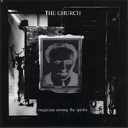 The Church - Magician Among the Spirits