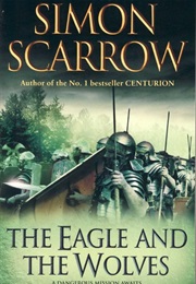 The Eagle and the Wolves (Simon Scarrow)