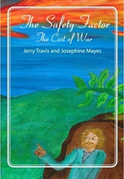The Safety Factor: The Cost of War (Jerry Travis)
