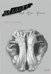 Gregory and Other Stories (Panos Ioannides)