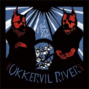 Okkervil River - I Am Very Far
