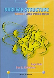 Nuclear Structure (Aage Bohr)