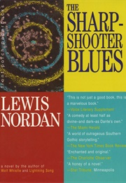 The Sharpshooter Blues (Lewis Nordan)