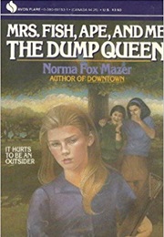 Mrs. Fish, Ape, and Me, the Dump Queen (Norma Fox Mazer)