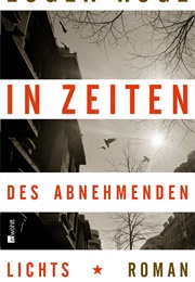 In Zeiten Des Abnehmenden Lichts (Eugen Ruge)