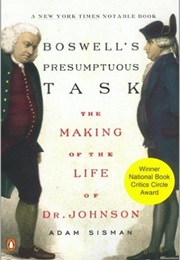 Boswell&#39;s Presumptuous Task: The Making of the Life of Dr. Johnson (Adam Sisman)