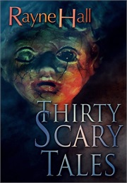 Thirty Scary Tales (Eaten Hall)