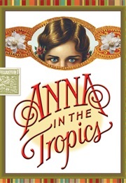 Anna in the Tropics (Nilo Cruz)
