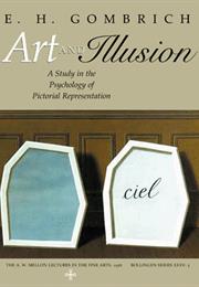ART AND ILLUSION by Ernest H. Gombrich