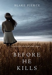 Before He Kills (Blake Pierce)
