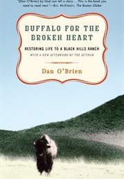 Buffalo for the Broken Heart (Dan O'Brien)