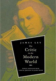 The Critic in the Modern World (James Ley)