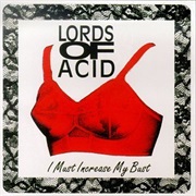 Lords of Acid - I Must Increase My Bust