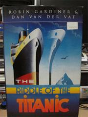 Riddle of the Titanic - Gardiner Van Der Vatt
