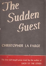 The Sudden Guest (Christopher La Farge)