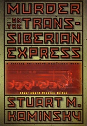 Murder on the Trans-Siberian Express (Stuart Kaminsky)