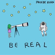 "Be Real"