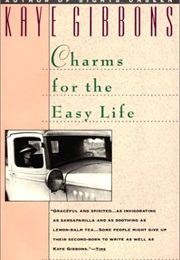 Charms for the Easy Life (Kaye Gibbons)