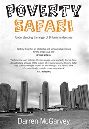 Poverty Safari: Understanding the Anger of Britain&#39;s Underclass (Darren McGarvey)