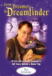 From Dreamer to Dreamfinder (Ron Schneider)