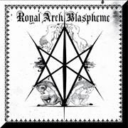 Royal Arch Blasphem - II