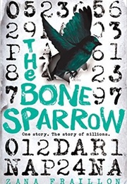 The Bone Sparrow (Zana Fraillon)