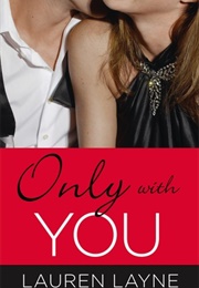 Only With You (Lauren Layne)