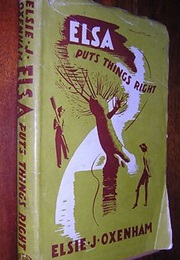 Elsa Puts Things Right (Elsie J. Oxenham)
