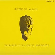 Guided by Voices - Self-Inflicted Aerial Nostalgia