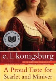 A Proud Taste for Scarlet and Miniver (E. L. Konigsburg)