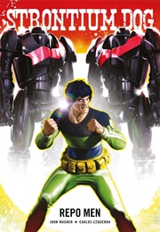 Strontium Dog: Repo Men (John Wagner & Carlos Ezquerra)