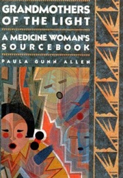 Grandmothers of the Light (Paula Gunn Allen)