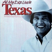 All My Ex's Live in Texas - George Strait