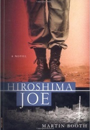 Hiroshima Joe (Martin Booth)