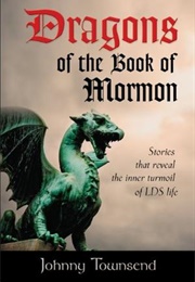 Dragons of the Book of Mormon (Johnny Townsend)