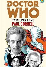 Doctor Who: Twice Upon a Time (Paul Cornell)