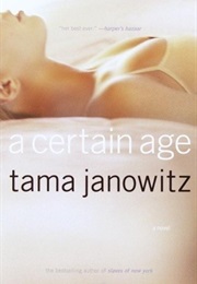A Certain Age (Tama Janowitz)